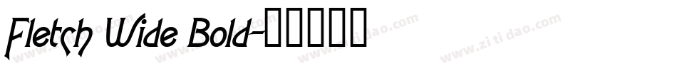 Fletch Wide Bold字体转换